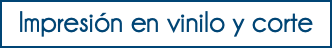 Impresión en vinilo y corte