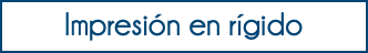 Impresión en rígido